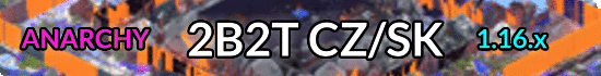 Banner 2b2t CZ/SK Anarchy | Originálna 2b2t mapa | 1.16.x