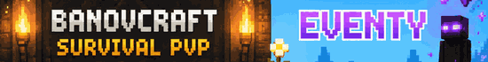 Banner BANOVCRAFT • HARDCORE SURVIVAL • PVP • BOSSOVIA • EVENTY • MINIHRY
