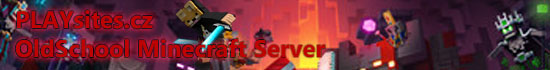 Banner [START 15.10.2022] PLAYsites.cz | OldSchool Survival | 1.19.2